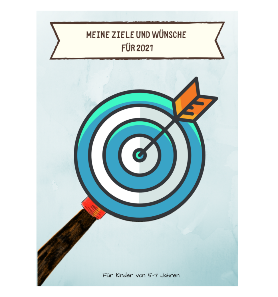 Ziele und Wünsche für 2021 für Kinder zwischen 5 und 7 Jahren (Download)