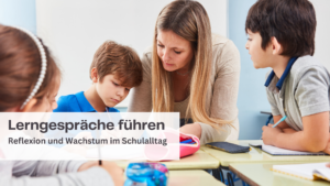 Lerngespr&auml;che im Schulalltag, Lehrerin leitet Sch&uuml;ler und Sch&uuml;lerinnen an